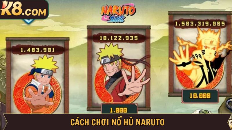 Game Nổ Hũ Naruto - Trò Chơi Giải Trí Đỉnh Đám Nhất Tại K8 3 Nắm rõ về cách chơi game nổ hũ Naruto dễ dàng