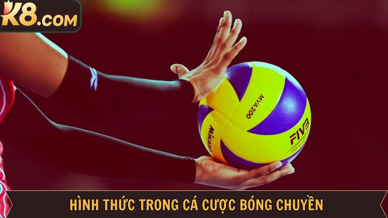 Cá Cược Bóng Chuyền - Đặt Cược Đơn Giản Tại Thể Thao K8 3 Những hình thức cá cược bóng chuyền hấp dẫn nhất
