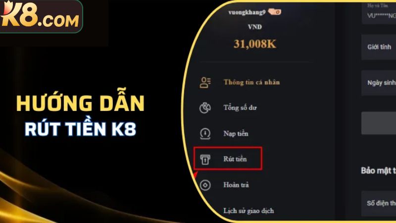 Quy trình tiến hành giao dịch rút tại nhà cái K8 