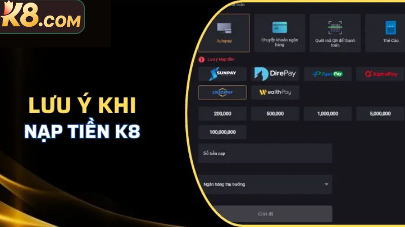 Một vài lưu ý cần nắm trong quy trình nạp tiền K8