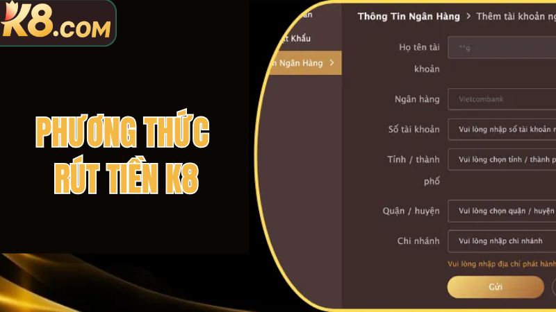 Những phương thức rút tiền K8 thường thấy 